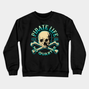 Pirate life crossbones Crewneck Sweatshirt